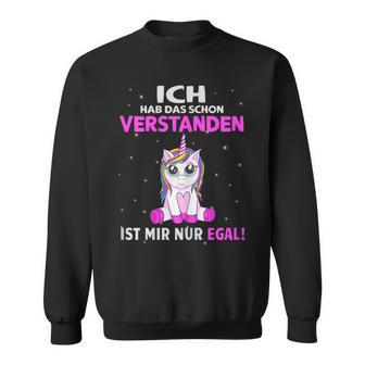 Egal Ich Hab Das Schonerstanden Unicorn Saying Sweatshirt - Geschenkecke