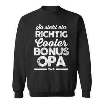 Ein Richtig Cool Bonus Grandpa Bonus Grandpa Family S Sweatshirt - Geschenkecke