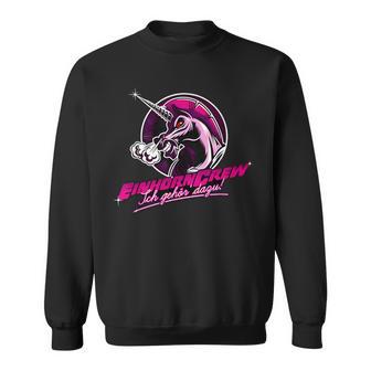 Einhorncrew Ich Gehördazu Sweatshirt - Seseable