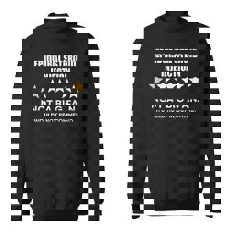 Epidural Steroid Injection Not A Big Fan Sweatshirt - Monsterry