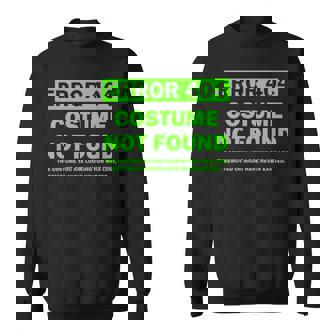 Error 404 Costume Not Found Halloween Matching Sweatshirt - Thegiftio UK