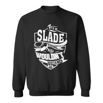 Es Ist Eine Slade-Sache Sweatshirt - Geschenkecke