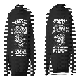 Under Estimate Never Old Man 8 Cylinder Tuning V8 Motor Sweatshirt - Monsterry
