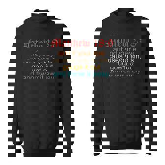 Your Eye Causes You To Sin Gouge It Out And Throw It Away Sweatshirt - Monsterry