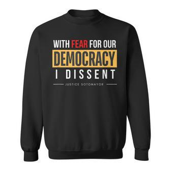 With Fear For Our Democracy Sweatshirt - Monsterry