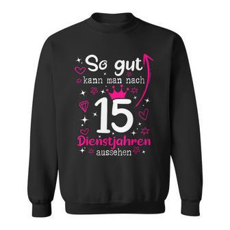 Firmenjubiläum 15 Jähriges Dienstjubiläum 15 Years Anniversary Sweatshirt - Seseable