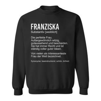 Franziska Lustig Spruch Definitionorname Geburtstag Sweatshirt - Geschenkecke