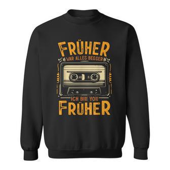 Früher War Alles Besser Ich Binon Früher War Alles Besser Ich Sweatshirt - Geschenkecke