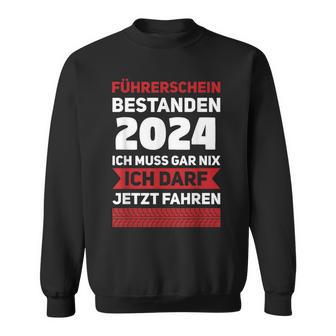 Führerschein 2024 Bestanden Ich Darf Jetz Fahrprüfung Sweatshirt - Geschenkecke