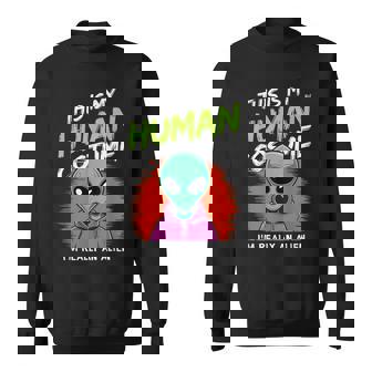 Alien This Is My Human Costume I'm Really An Alien Sweatshirt - Thegiftio UK
