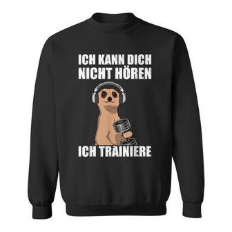 Bodybuilding Ich Kann Dich Nicht Hören Ich Sweatshirt - Geschenkecke