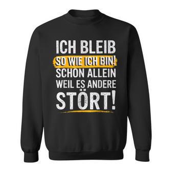 Christmas Ich Bleib So Wie Ich Bin Bin Ich Bleib Sweatshirt - Geschenkecke