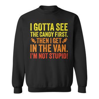 Halloween Costume I Gotta See The Candy First Sweatshirt - Thegiftio UK