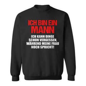 Ich Bin Ein Mann Ich Kann Dinge Schonergessen German Langu Sweatshirt - Geschenkecke