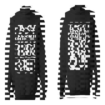 Jiujitsu Bjj Tap Out Before You Black Out Self-Defense Sweatshirt - Monsterry