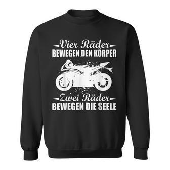 Motorcycle Biker Saying Zwei Räder Bewegen Die Seele Sweatshirt - Geschenkecke