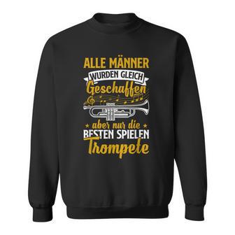 Musician Die Beste Spielen Trumpet Sweatshirt - Geschenkecke