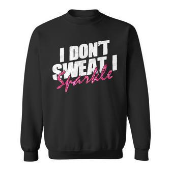 Quote Don't Sweat I Sparkle Sweatshirt - Geschenkecke