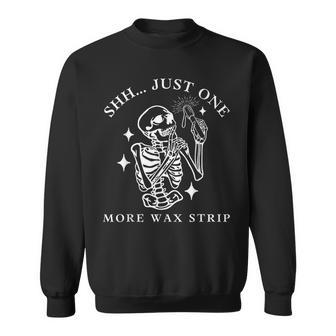 Skeleton Just One More Wax Strip Esthetician Halloween Sweatshirt - Thegiftio UK