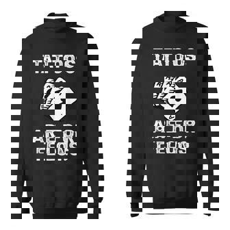Tattoos Are For Felons Tattooed Skull Sweatshirt - Monsterry