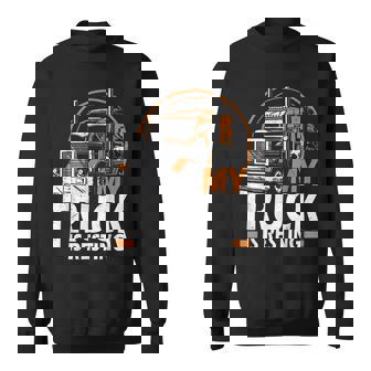 Trucker Saying Truck Motor Driver Sweatshirt - Monsterry