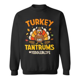 Turkey And Tantrums Toddler For Thanksgiving Family Sweatshirt - Monsterry