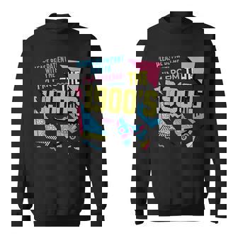 Vintage Please Be Patient With Me I'm From The 1900'S Sweatshirt - Monsterry