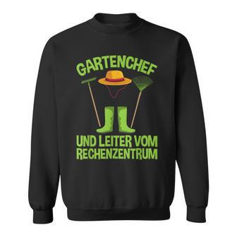 Gartenchef Und Leiterom Rechenzentrum Hobbygärtner Garten Sweatshirt - Geschenkecke