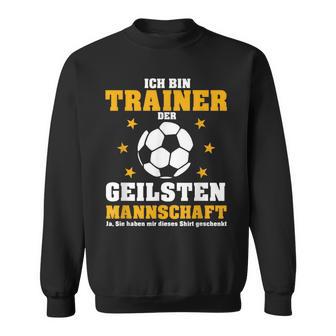 Geile Team Trainer Football Coach Sweatshirt - Geschenkecke