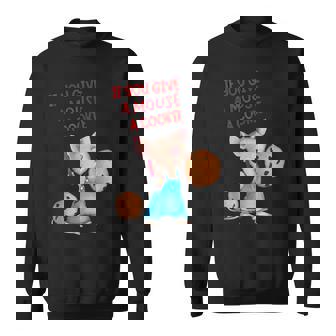 If You Give A Mouse A Cookie Sweatshirt | Mazezy