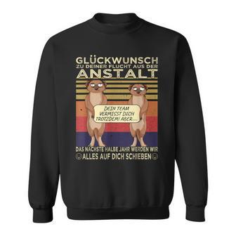 Glückwunsch Zu Dein Flucht Zum Farewell Meerkat S Sweatshirt - Geschenkecke