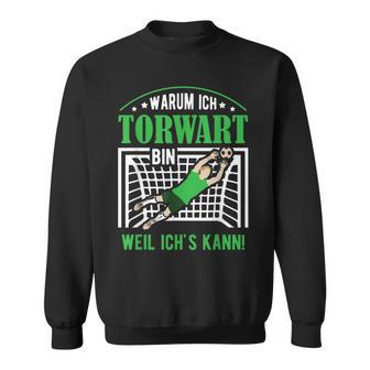 Goalkeeper Goalkeeper Goalkeeper Goalkeeper Goalkeeper Goalkeeper Football Handball Sweatshirt - Geschenkecke