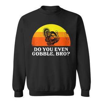 Do Gobble Bro Turkey Carving Thanksgiving Meal Host Tank Top Sweatshirt - Monsterry
