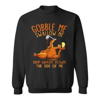 Gobble Me Thanksgiving Swallow Me Sweatshirt - Monsterry