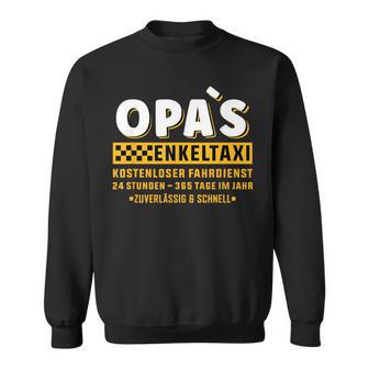 Grandpa's Taxi Enkeltaxi Chauffeur Auto Fahren Bringen Und Holen Sweatshirt - Geschenkecke