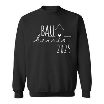 Hausbau Eigenheim Bauherrin 2025 Sweatshirt - Geschenkecke