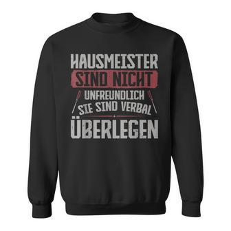 Hausmeister Sinderbal Überlegen Hausmeister Sweatshirt - Geschenkecke