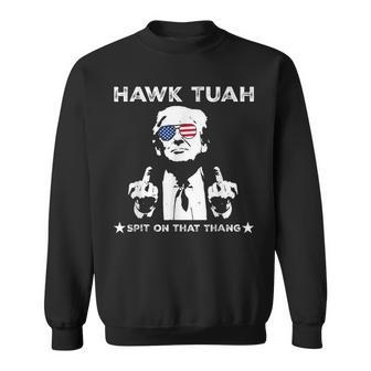 Hawk Tush Spit On That Thang Pro Trump 2024 Sweatshirt - Monsterry DE