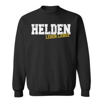 Helden Leben Long Sweatshirt - Geschenkecke