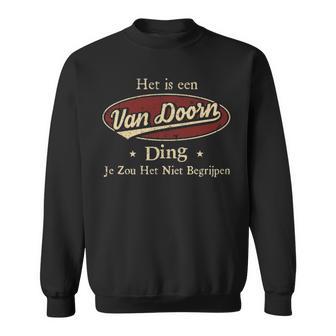 Het Is Een Van Doorn Ding Je Zou Het Niet Begrijpen Gepersonaliseerde Achternaam Op Sweatshirt - Thegiftio UK