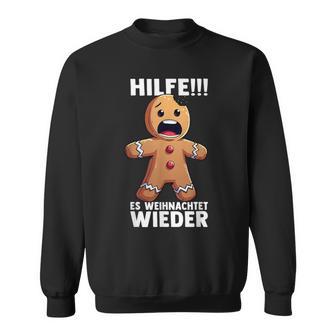 Hilfe Es Weihnachtet Wieder X Xmas Christmas Gingerbread Sweatshirt - Geschenkecke