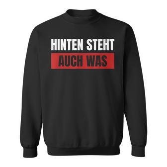 Hinten Steht Auch Was S Sweatshirt - Geschenkecke