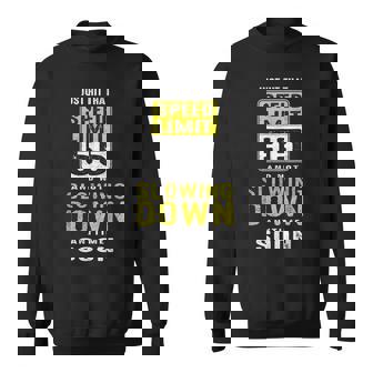 Hit That Speed Limit Sign 55 Not Slowing Down 55Th Birthday Sweatshirt - Seseable