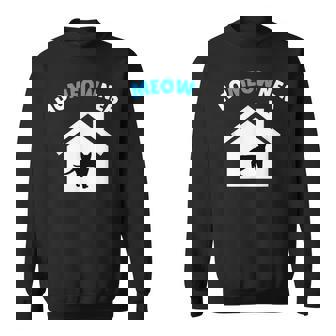 Homeowner Meow Cat Shirt For New Homeowner Sweatshirt - Monsterry