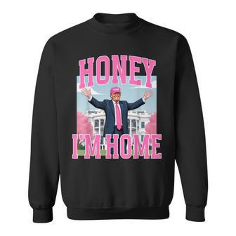 Honey I'm Home President Trump Sweatshirt - Thegiftio UK