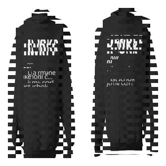 Hr Worker Noun Like A Normal One Just Much Cooler Sweatshirt - Monsterry