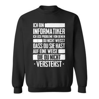 Ich Bin Informatiker Nerd Programmer Slogan Sweatshirt - Geschenkecke