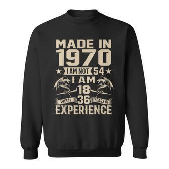 Ich Bin Nicht 54 Ich Bin 18 Jahre Alt Und Habe 36 Jahre Olt Geburtstag 1970 Sweatshirt - Seseable