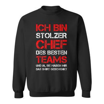 Ich Bin Stolzer Chef Des Besten Teams Colleagues Fun Sweatshirt - Geschenkecke