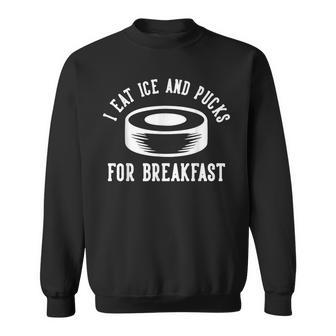 Ich Esse Eis Und Pucks Zum Breakfast Sweatshirt - Seseable